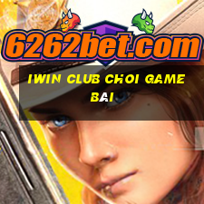 Iwin Club Choi Game Bài