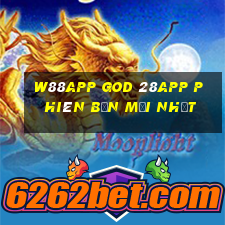 W88app God 28app phiên bản mới nhất