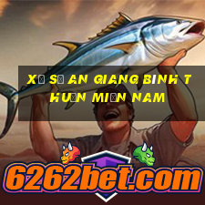 xổ số an giang bình thuận miền nam