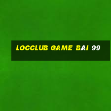 Locclub Game Bài 99