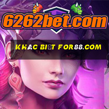 Khác biệt for88.com