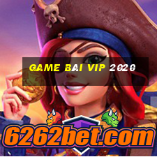 game bài vip 2020