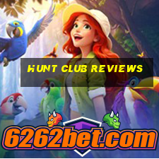 hunt club reviews