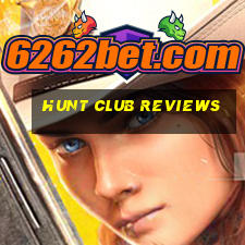 hunt club reviews