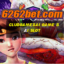 Clubgamebai Game Bài Slot