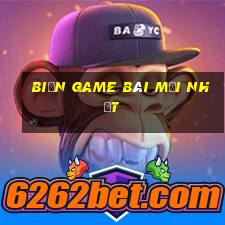 Biển game bài mới nhất