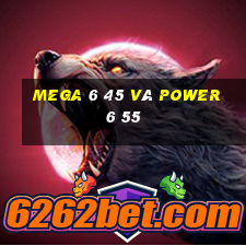 mega 6 45 và power 6 55