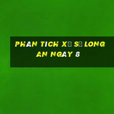 Phân tích Xổ Số Long An ngày 8