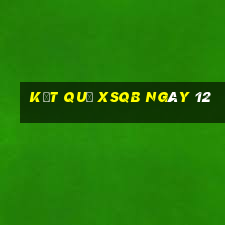 kết quả XSQB ngày 12