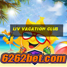 liv vacation club