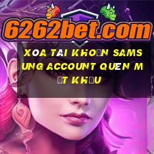 xóa tài khoản samsung account quên mật khẩu