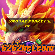 loco the monkey slot