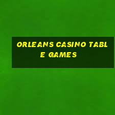 orleans casino table games