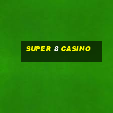 super 8 casino