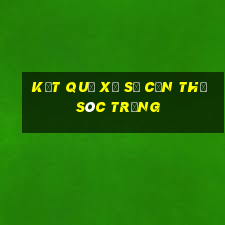 kết quả xổ số cần thơ sóc trăng