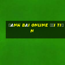 đánh bài online đổi tiền