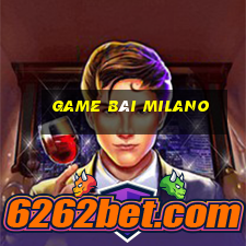 game bài milano