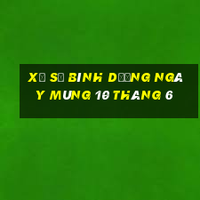 xổ số bình dương ngày mùng 10 tháng 6