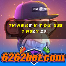 THỐNG KÊ KẾT QUẢ XSST ngày 29