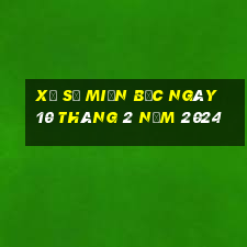 xổ số miền bắc ngày 10 tháng 2 năm 2024