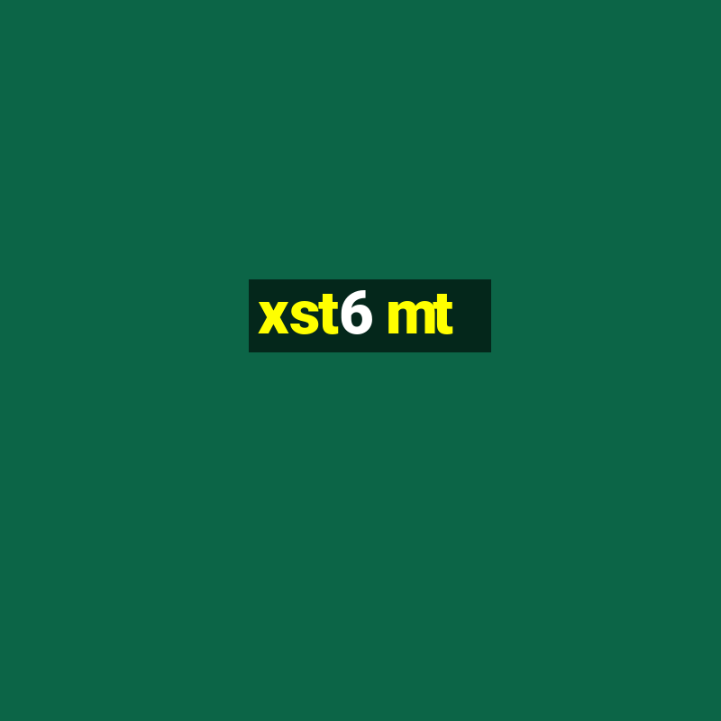 xst6 mt