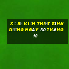 xổ số kiến thiết bình dương ngày 30 tháng 12