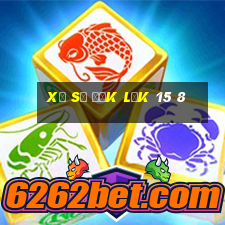 xổ số đắk lắk 15 8