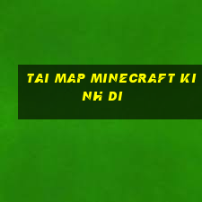 tai map minecraft kinh di