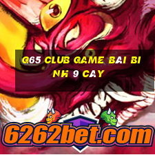 G65 Club Game Bài Binh 9 Cây