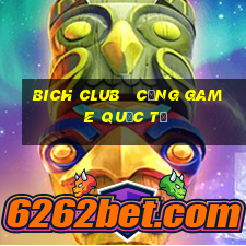 bich club   cổng game quốc tế