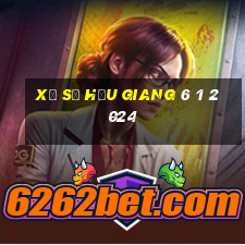 xổ số hậu giang 6 1 2024