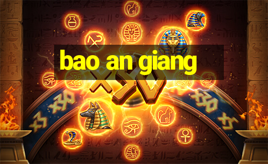 bao an giang