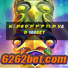 hướng dẫn nạp tiền vào 188bet