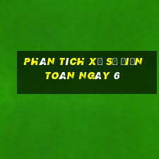 phân tích xổ Số Điện Toán ngày 6