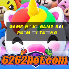 Game Nổ Hủ Game Bài Phỏm Đổi Thưởng