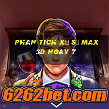 Phân tích Xổ Số Max 3D ngày 7