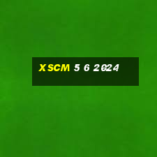 xscm 5 6 2024