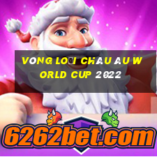 vòng loại châu âu world cup 2022