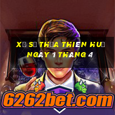 xổ số thừa thiên huế ngày 1 tháng 4