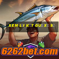 xem lại kết quả xổ số