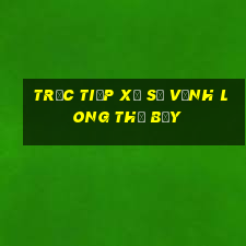 Trực tiếp xổ số Vĩnh Long thứ bảy