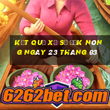 kết quả xổ số đắk nông ngày 23 tháng 03