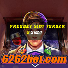 freebet slot terbaru 2024