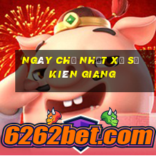 ngày chủ nhật xổ số kiên giang