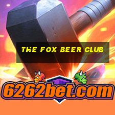 the fox beer club