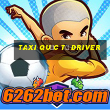 taxi quốc tế driver