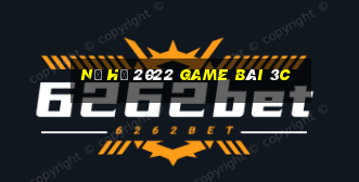 Nổ Hũ 2022 Game Bài 3C