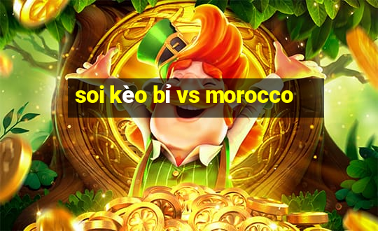 soi kèo bỉ vs morocco