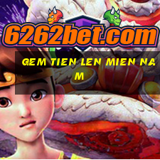 gem tien len mien nam