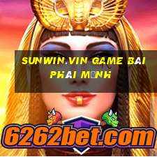 Sunwin.Vin Game Bài Phái Mạnh